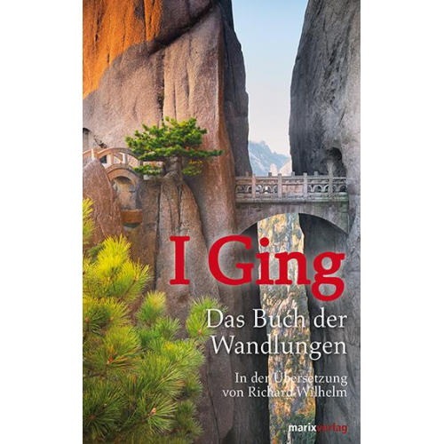 Richard Wilhelm - I Ging. Das Buch der Wandlungen