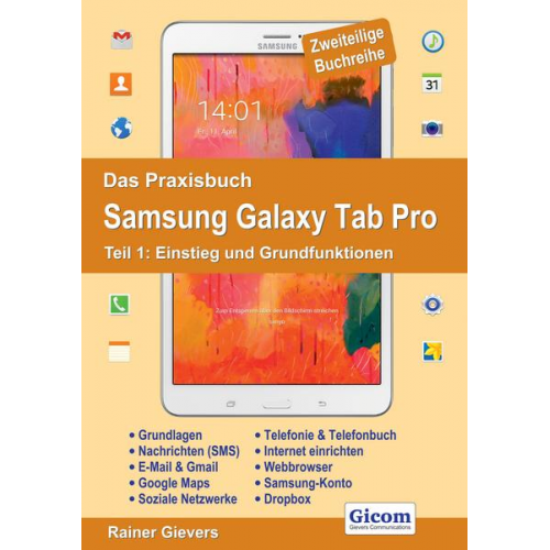 Rainer Gievers - Das Praxisbuch Samsung Galaxy Tab Pro - Teil 1: Einstieg und Grundfunktionen