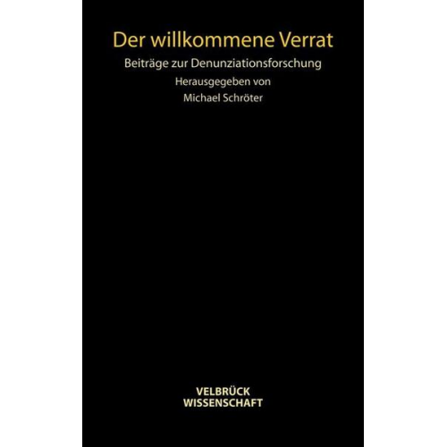 Michael Schröter - Der willkommene Verrat