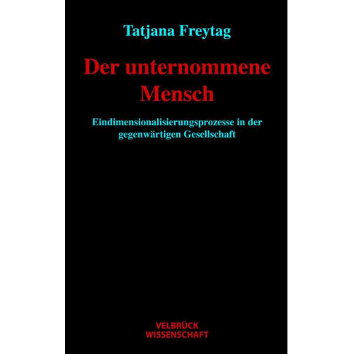 Tatjana Freytag - Der unternommene Mensch