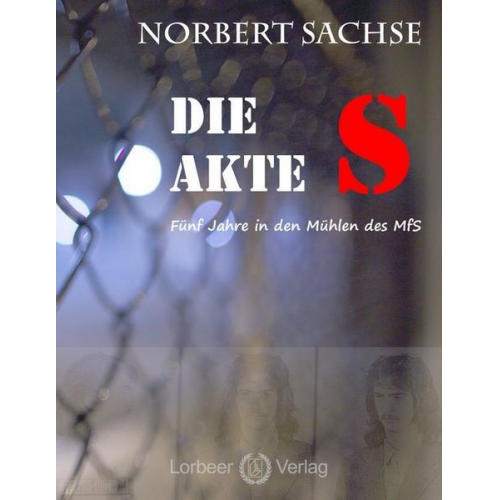 Norbert Sachse - Die Akte S