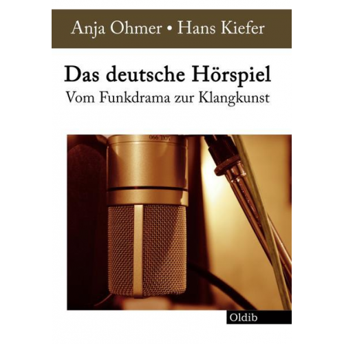 Anja Ohmer & Hans Kiefer - Das deutsche Hörspiel