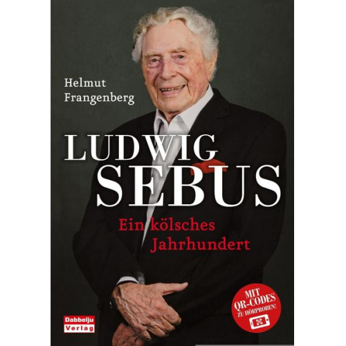 Helmut Frangenberg - Ludwig Sebus - Ein kölsches Jahrhundert