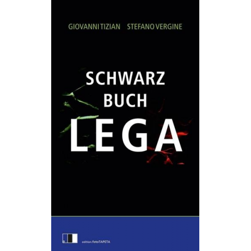 Giovanni Tizian & Stefano Vergine - Schwarzbuch Lega