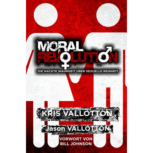 Kris Vallotton & Jason Vallotton - Moral Revolution