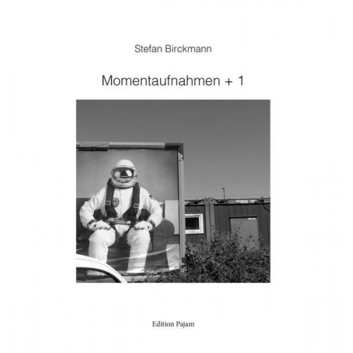 Stefan Birckmann - Momentaufnahmen + 1