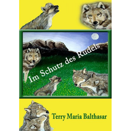 Terry Maria Balthasar - Im Schutz des Rudels