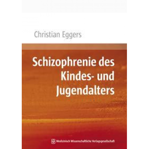 Christian Eggers - Schizophrenie des Kindes- und Jugendalters