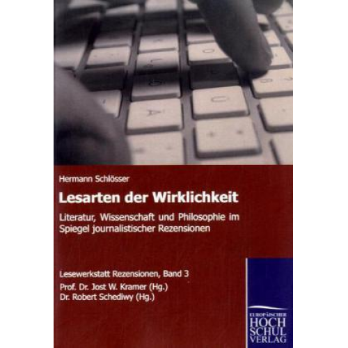 Hermann Schlösser - Lesarten der Wirklichkeit