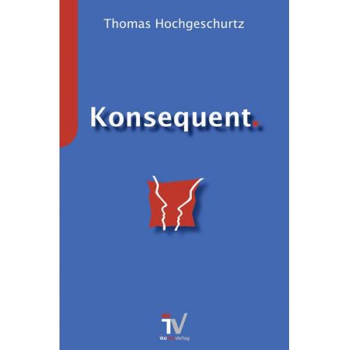 Thomas Hochgeschurtz - Konsequent.