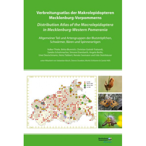 V. Thiele & B. Blumrich & C. Gottelt-Trabant & S. Schuhmacher & S. Eisenbarth - Verbreitungsatlas der Makrolepidopteren Mecklenburg-Vorpommerns