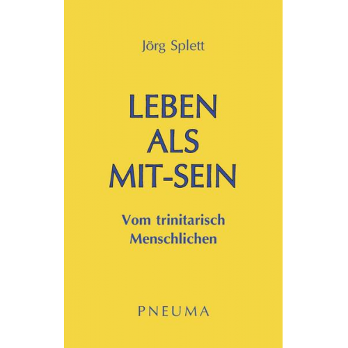 Jörg Splett - Leben als Mit-Sein