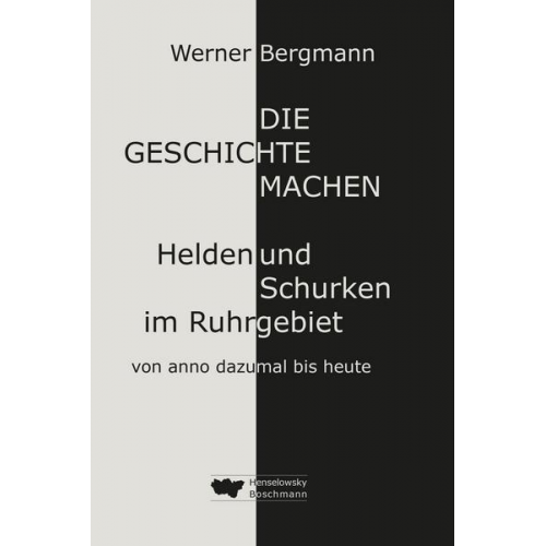 Werner Bergmann - Die Geschichte machen