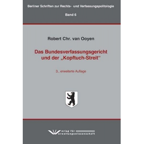 Robert Chr. van Ooyen - Das Bundesverfassungsgericht und der „Kopftuch-Streit“