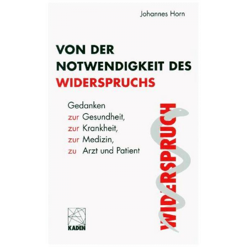 Johannes Horn - Von der Notwendigkeit des Widerspruchs