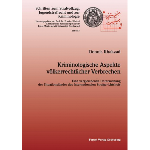 Dennis Khakzad - Kriminologische Aspekte völkerrechtlicher Verbrechen.