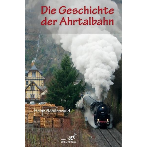 Heinz Schönewald - Die Geschichte der Ahrtalbahn