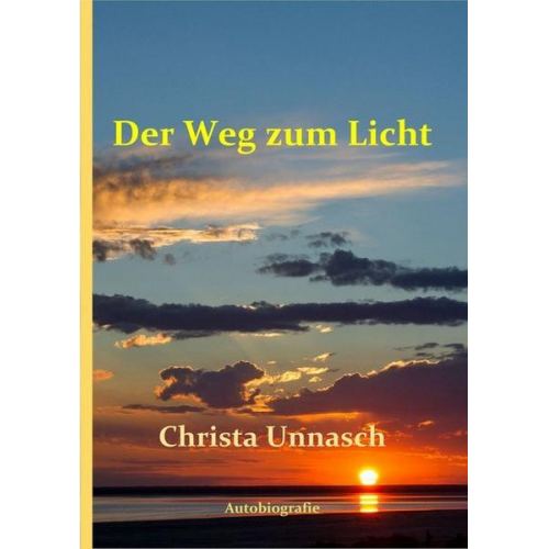 Christa Unnasch - Der Weg zum Licht