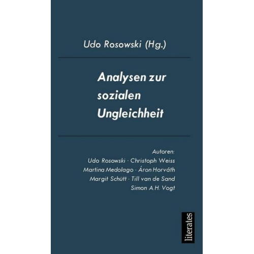 Udo Rosowski & Christoph Weiss & Martina Medolago & Simon A.H. Vogt & van de Tillman Sand - Analysen zur sozialen Ungleichheit