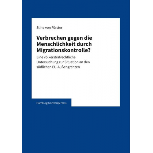 Stine Förster - Verbrechen gegen die Menschlichkeit durch Migrationskontrolle?