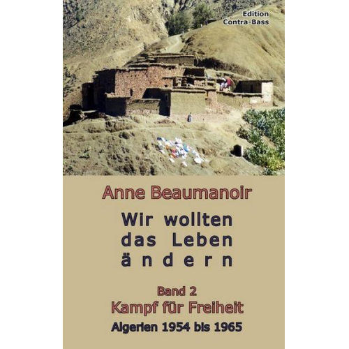 Anne Beaumanoir - Wir wollten das Leben ändern - Band 2