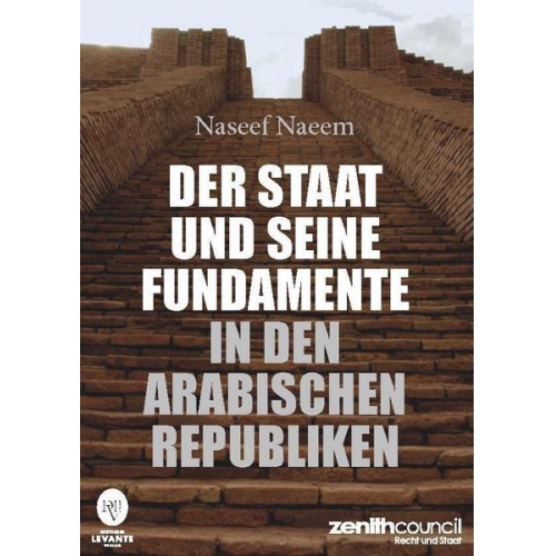 Naseef Naeem - Der Staat und seine Fundamente in den arabischen Republiken