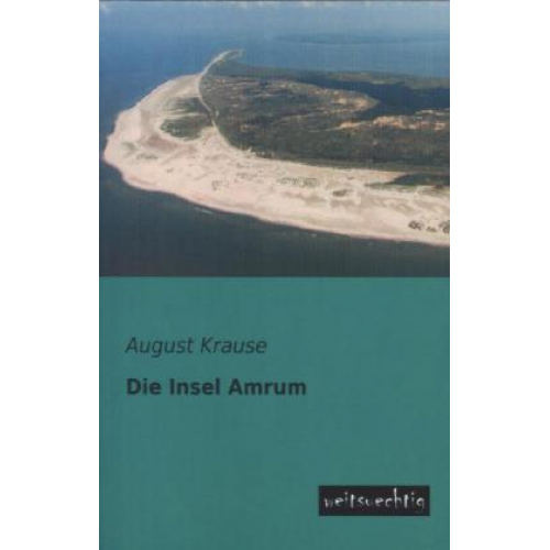 August Krause - Die Insel Amrum