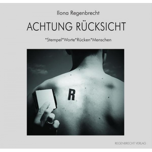 Ilona Regenbrecht - Achtung Rücksicht