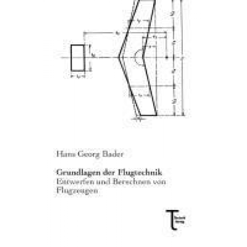 Hans Georg Bader - Grundlagen der Flugtechnik