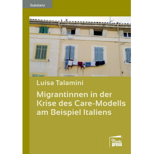 Luisa Talamini - Migrantinnen in der Krise des Care-Modells am Beispiel Italiens