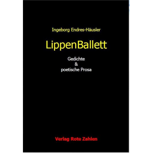 Ingeborg Endres-Häusler - LippenBallett