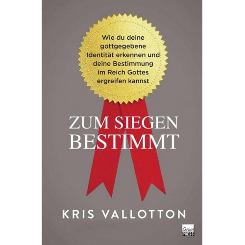 Kris Vallotton - Zum Siegen bestimmt