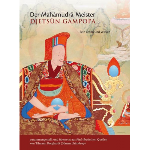 Der Mahāmudrā-Meister Djetsün Gampopa