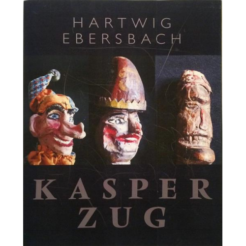 Hartwig Ebersbach - Hartwig Ebersbach: Kasperzug