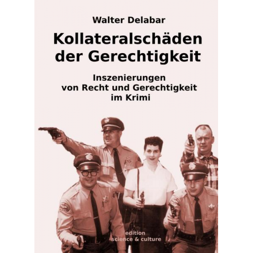 Walter Delabar - Kollateralschäden der Gerechtigkeit