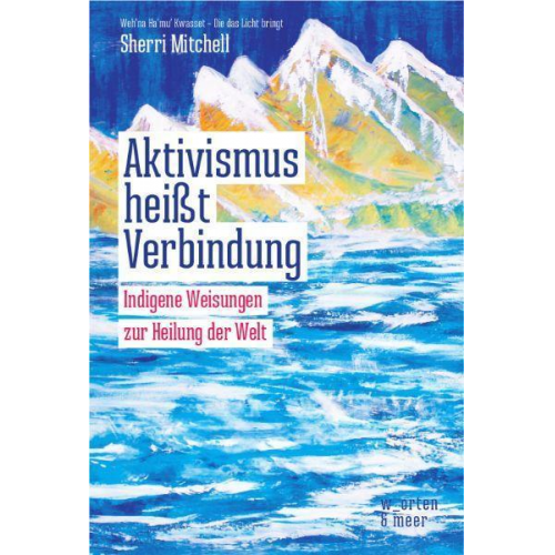 Sherri Mitchell - Aktivismus heißt Verbindung