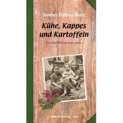 Dorothee Kotthaus-Haack - Kühe, Kappes und Kartoffeln