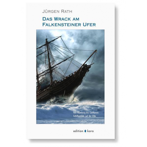 Jürgen Rath - Das Wrack am Falkensteiner Ufer