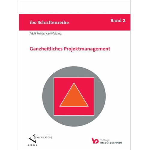 Karl Pfetzing & Adolf Rohde - Ganzheitliches Projektmanagement