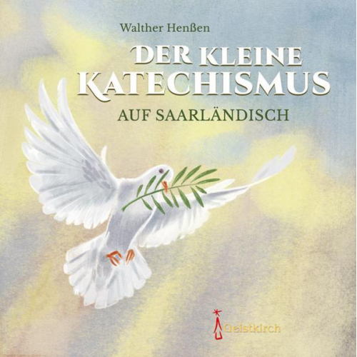 Walther Henssen - Der kleine Katechismus auf Saarländisch