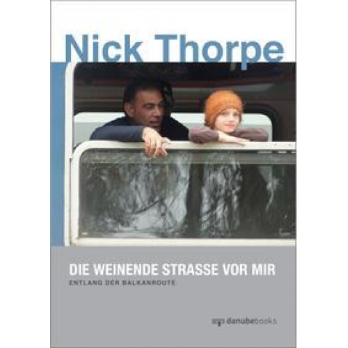 Nick Thorpe - Die weinende Straße vor mir