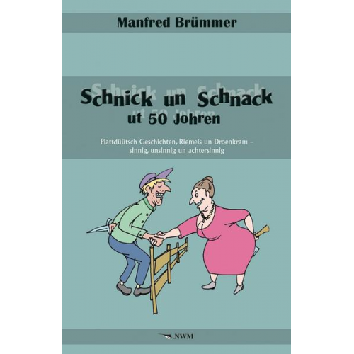 Manfred Brümmer - Schnick un Schnack ut 50 Johren