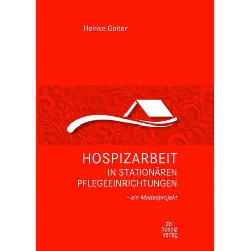 Heinke Geiter - Hospizarbeit in stationären Pflegeeinrichtungen