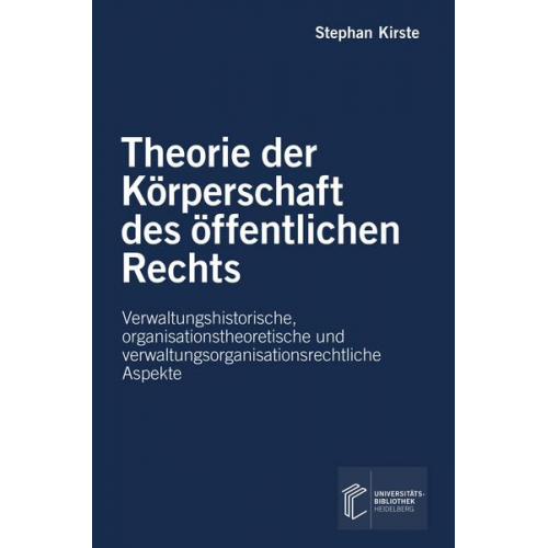 Stephan Kirste - Theorie der Körperschaft des öffentlichen Rechts