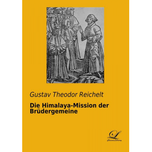 Gustav Theodor Reichelt - Die Himalaya-Mission der Brüdergemeine