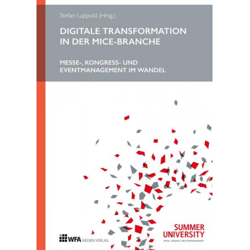 Stefan Luppold & Wolfgang Altenstrasser & Timo Kargus & Phil Zinser & Gernot Gehrke - Digitale Transformation in der MICE-Branche