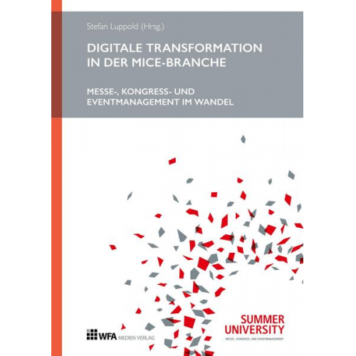 Stefan Luppold & Wolfgang Altenstrasser & Timo Kargus & Phil Zinser & Gernot Gehrke - Digitale Transformation in der MICE-Branche