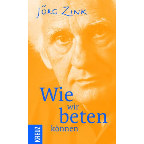 Jörg Zink - Wie wir beten können