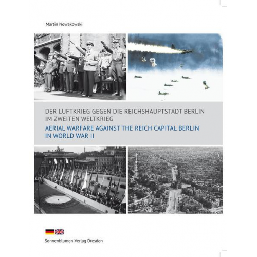 Martin Nowakowski - Der Luftkrieg gegen die Reichshauptstadt Berlin im Zweiten Weltkrieg