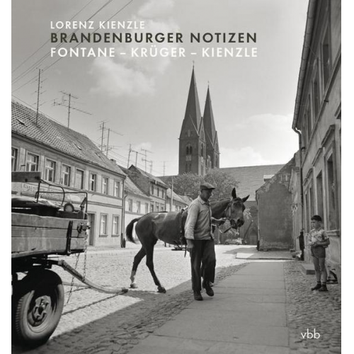 Lorenz Kienzle - Brandenburger Notizen